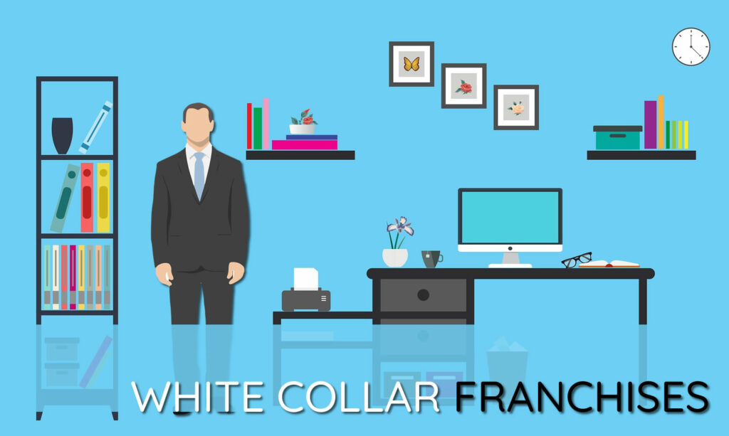 What are White Collar Franchises? Should You Invest?